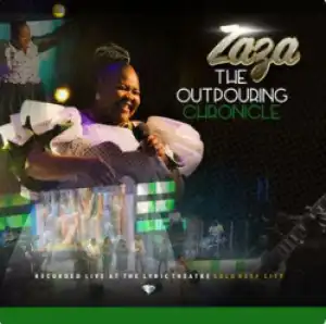 The Outpouring Chronicle (Live) BY Zaza
